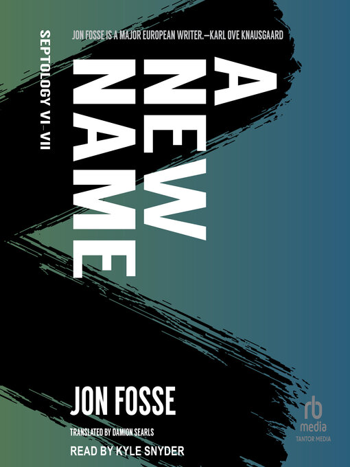 Title details for A New Name by Jon Fosse - Available